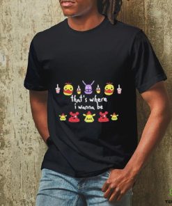 Five Nights At Freddy’s That’s Where I Wanna Be shirt