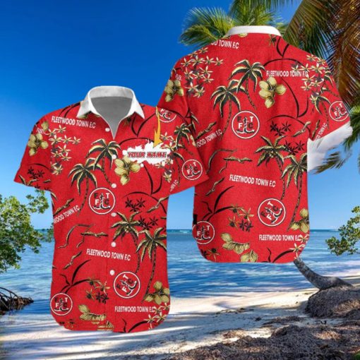 Fleetwood Town F.C Hawaiian Shirt Custom Name Trending For Men Women Gift Summer