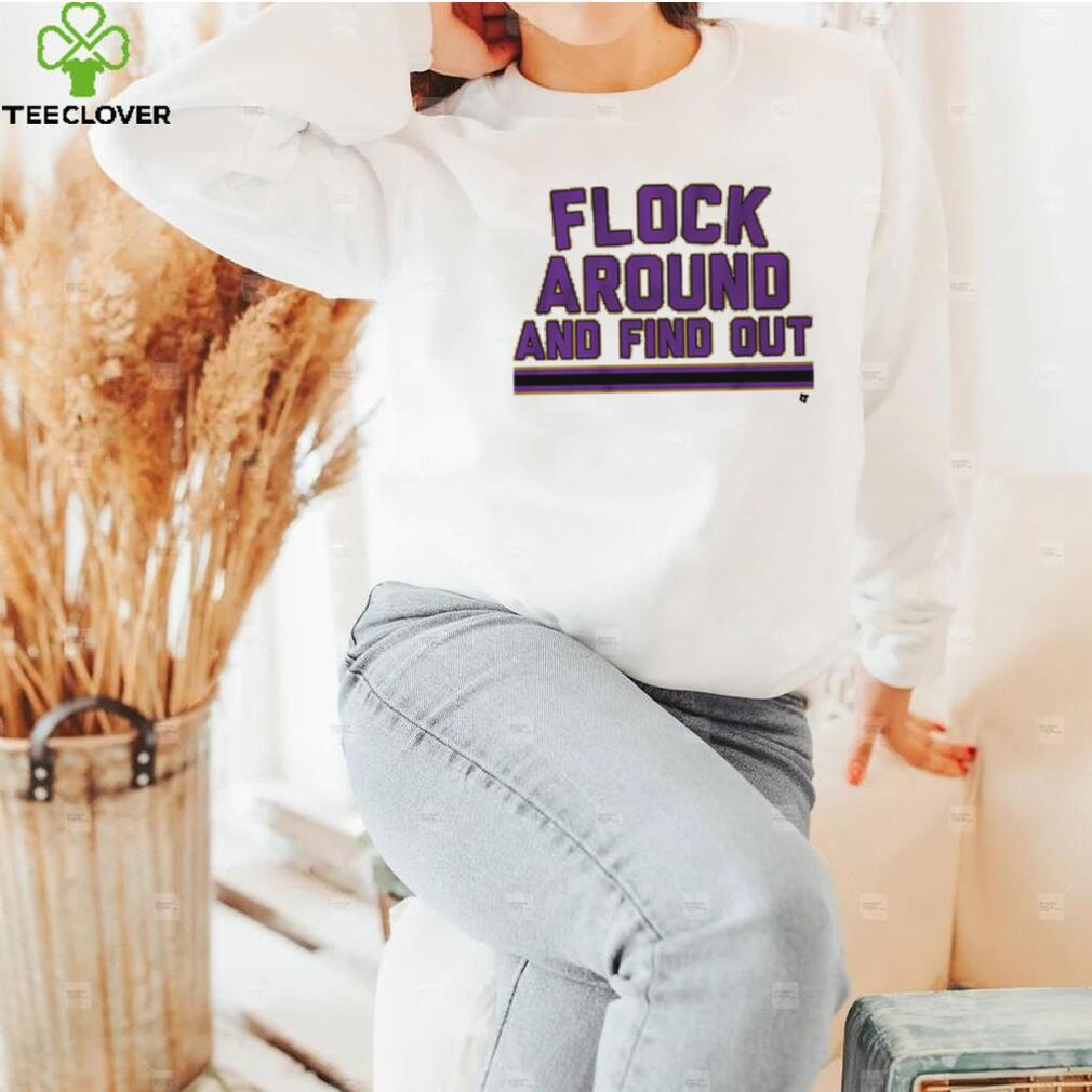 Flock Around and Find Out Shirt Flock Around and Find Out Shirt