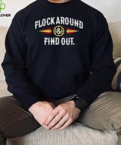 Flock around and find out 2022 shirt