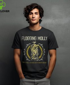 Flogging Molly Merch Til the Anarchy's Restored Shirt