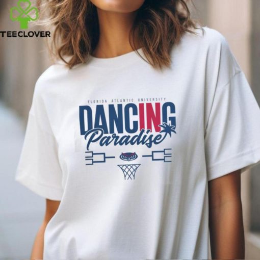 Florida Atlantic Owls Basketball Dancing in Paradise 2024 Shirt