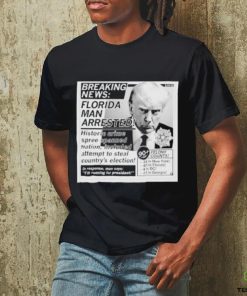 Florida Man Arrested Trump Mugshot T shirt