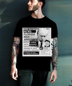Florida Man Arrested Trump Mugshot T shirt