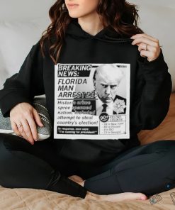 Florida Man Arrested Trump Mugshot T shirt