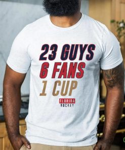 Florida Panthers 23 Guys 6 Fans 1 Cup History Shirt