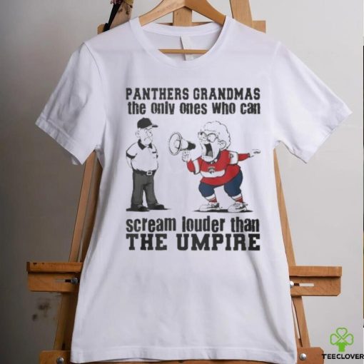 Florida Panthers Grandmas The Only Ones Who Can Scream Louder Than The Umpire hoodie, sweater, longsleeve, shirt v-neck, t-shirt