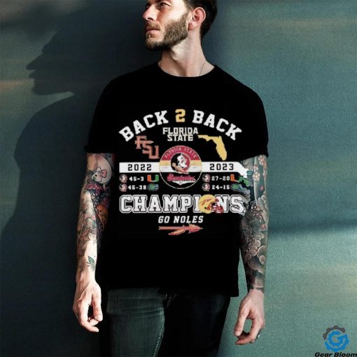 Florida State Back 2 Back 2023 Champions Go Noles T Shirt