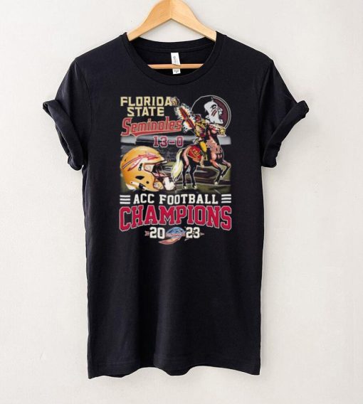 Florida State Seminoles 13 0 ACC Football Champions 2023 Shirt