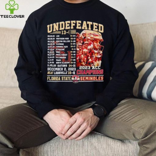 Florida State Seminoles undefeated 13 0 2023 ACC Champions hoodie, sweater, longsleeve, shirt v-neck, t-shirt