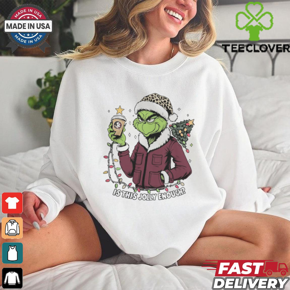 Florida State Seminoles x Santa Grinch Is This Jolly Enough Merry Christmas Shirt Florida State Seminoles x Santa Grinch Is This Jolly Enough Merry Christmas Shirt