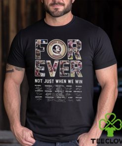 Florida State forever not just when we win signatures shirt