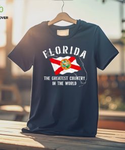 Florida the greatest country in the world shirt