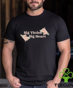 Flowers Big titties big heart logo hoodie, sweater, longsleeve, shirt v-neck, t-shirt