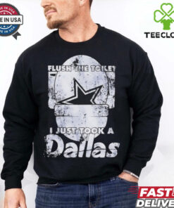 Flush the toilet I just took a Dallas Cowboys vintage shirt