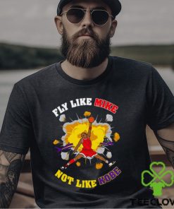 Fly Like Mike Not Like Kobe Bryant Shirt 3 Fly Like Mike Not Like Kobe Bryant Shirt