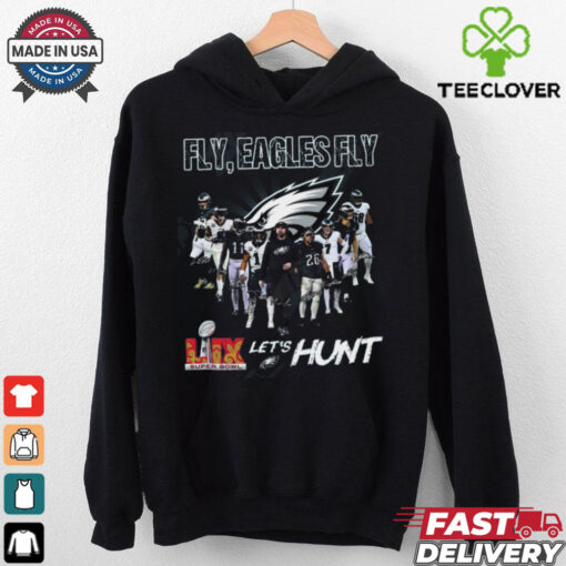 Fly, Philadelphia Eagles Fly LIX Super Bowl Let’s Hunt T Shirt