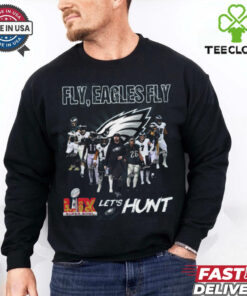 Fly, Philadelphia Eagles Fly LIX Super Bowl Let’s Hunt T Shirt