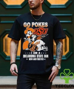 OSU Go Pokes I Am A Oklahoma State Football Fan Now And Forever Shirt
