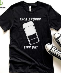 Folding chair fuck around and find out shirt