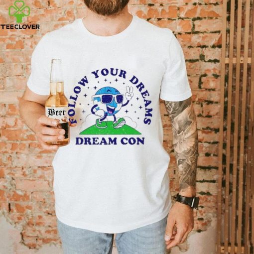 Follow Your Dreams Mascot Dream Con Shirt