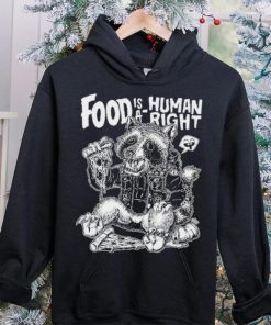 Food Is A Human Right Raccoon Shirt