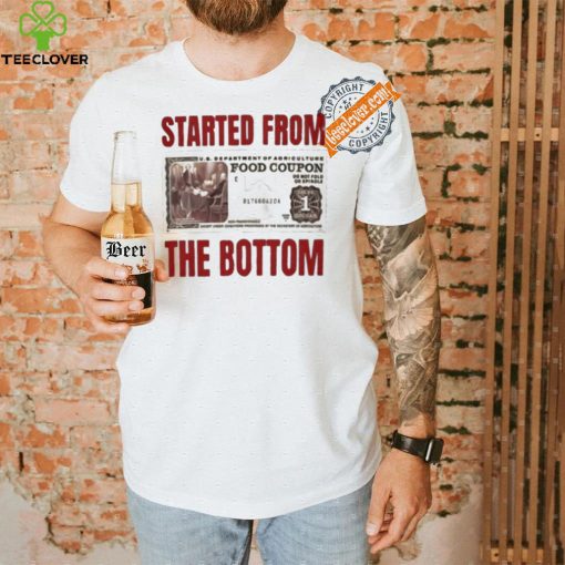 Food coupon started from the bottom shirt