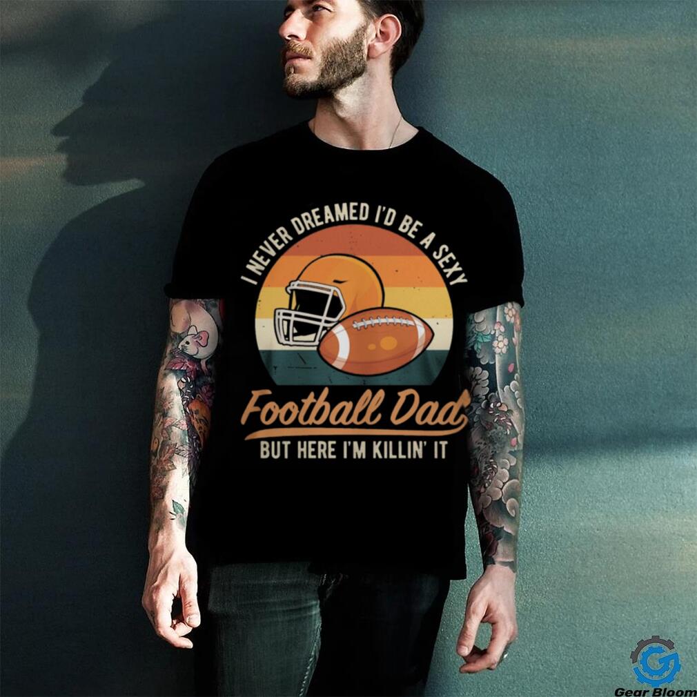 Football Dad Football Fanatic T Shirt Football Dad Football Fanatic T Shirt