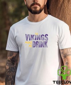 Football Fan Make Me Drink Funny Football Fan Viking Shirt