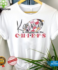 Football Karma Is A Guy On The Chiefs 2024 hoodie, sweater, longsleeve, shirt v-neck, t-shirt