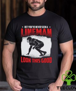 Football Lineman Life Funny Good Looking Player Sports T Shirt