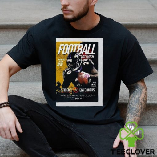 Football Match Dtigers Enforcers Poster T Shirt