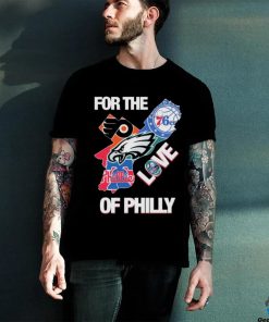 For The Love Of Philly Philadelphia Map Sports Teams Logo Shirt