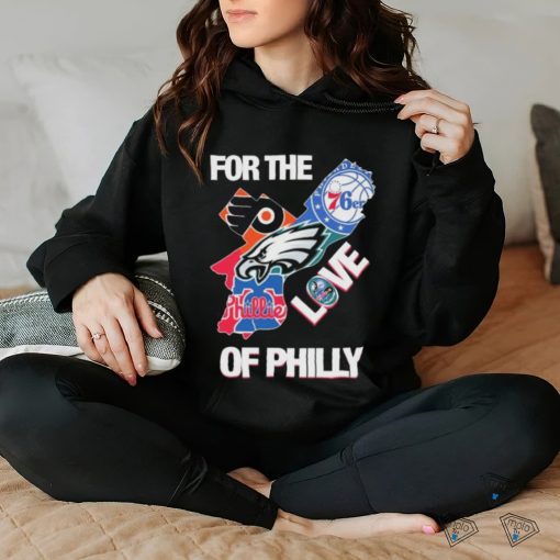 For The Love Of Philly Philadelphia Map Sports Teams Logo Shirt