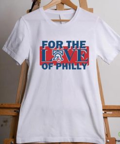 For The Love Of Philly Sixers Basketball Shirt