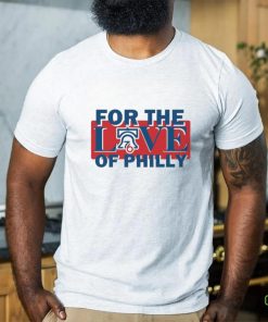 For The Love Of Philly Sixers Basketball Shirt