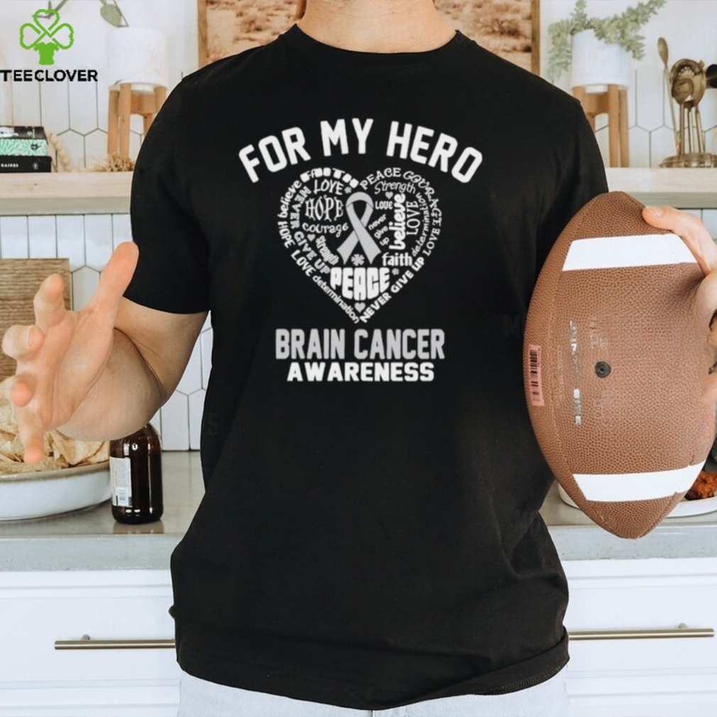 For my hero Brain Cancer Awareness shirt For my hero Brain Cancer Awareness shirt