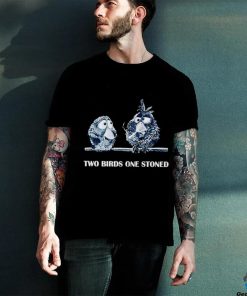 For the birds two birds one stoned hoodie, sweater, longsleeve, shirt v-neck, t-shirt