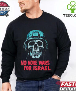 Forbidden No More Wars For Israel shirt
