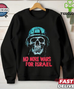 Forbidden No More Wars For Israel shirt