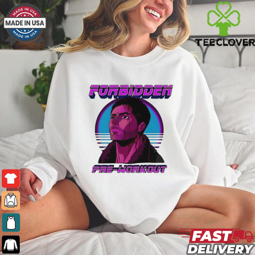 Forbidden Pre Workout shirt Forbidden Pre Workout shirt