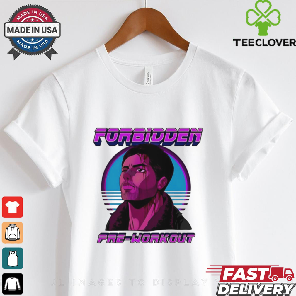 Forbidden Pre Workout shirt Forbidden Pre Workout shirt