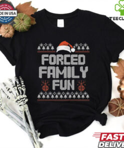 Forced Family Fun Funny Christmas Sarcastic T Shirt