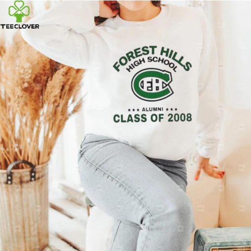 Forest hills high school alumni class of 2008 hoodie, sweater, longsleeve, shirt v-neck, t-shirt