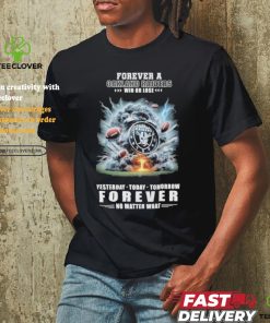 Forever A Las Vegas Raiders O’clock Win Or Lose Yesterday Today Tomorrow Forever No Matter What Shirt