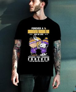 Forever A Minnesota Vikings Fan Win Or Lose Yesterday Today Tomorrow Forever T Shirt