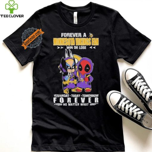 Forever A Minnesota Vikings x Marvel Fan Win Or Lose Yesterday Today Tomorrow Forever hoodie, sweater, longsleeve, shirt v-neck, t-shirt