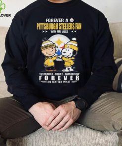 Forever A Pittsburgh Steelers Fan Win Or Lose Yesterday Today Tomorrow Forever shirt