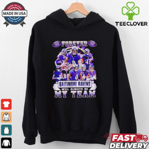 Forever Baltimore Ravens will always be my team players shirt