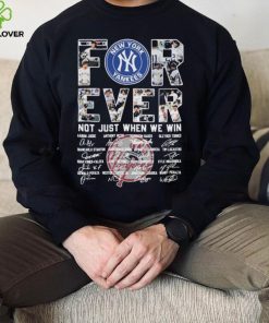 Forever Not Just When We Win New York Yankees Signatures Shirt 1 Forever Not Just When We Win New York Yankees Signatures Shirt